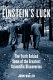 Einstein's luck : the truth behind some of the greatest scientific discoveries /