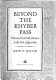 Beyond the Khyber Pass : the road to British disaster in the First Afghan War /