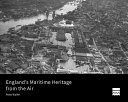 England's maritime heritage from the air /
