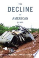 The decline of American power : the U.S. in a chaotic world /