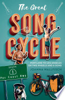 The great song cycle : Portland to Los Angeles on two wheels and a song /