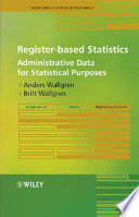 Register-based statistics : administrative data for statistical purposes /