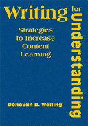 Writing for understanding : strategies to increase content learning /