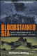 Bloodstained sea : the U.S. Coast Guard in the Battle of the Atlantic, 1941-1944 /