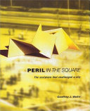 Peril in the square : the sculpture that challenged a city /