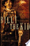 Billy the Kid : the endless ride /