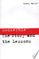 Lockerbie : the story and the lessons /