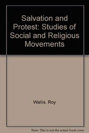 Salvation and protest : studies of social and religious movements /