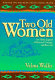 Two old women : an Alaska legend of betrayal, courage, and survival /