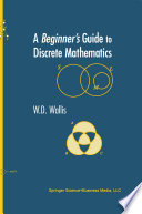 A beginner's guide to discrete mathematics /