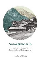 Sometime kin : layers of memory, boundaries of ethnography /