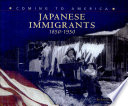 Japanese immigrants, 1850-1950 /