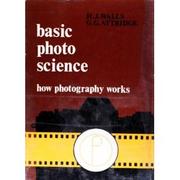 Basic photo science : how photography works.