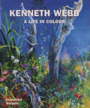 Kenneth Webb : a life in colour /