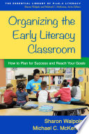 Organizing the early literacy classroom : how to plan for success and reach your goals /