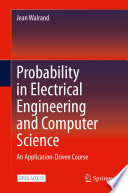 Probability in Electrical Engineering and Computer Science : An Application-Driven Course /