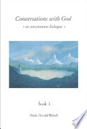 Conversations with God : an uncommon dialogue /