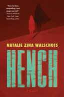 Hench : a novel /