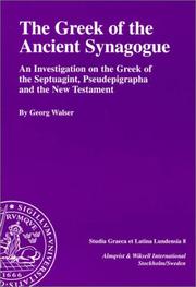 The Greek of the ancient synagogue : an investigation on the Greek of the Septuagint, Pseudepigrapha and the New Testament /