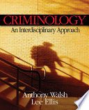 Criminology : an interdisciplinary approach /