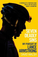 Seven deadly sins : my pursuit of Lance Armstrong /