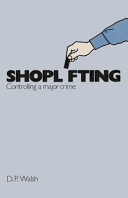 Shoplifting : controlling a major crime /
