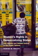 Women's rights in democratizing states : just debate and gender justice in the public sphere /