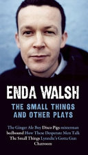 The small things : and other plays /