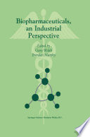 Biopharmaceuticals, an Industrial Perspective /