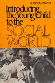 Introducing the young child to the social world /