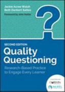 Quality questioning : research-based practice to engage every learner /