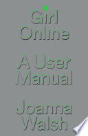 Girl online : a user manual /