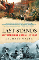Last stands : why men fight when all is lost /