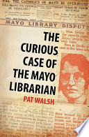 The curious case of the Mayo librarian /