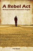 A rebel act : Michael Hartnett's farewell to English /