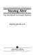 Staying alive : the psychology of human survival /