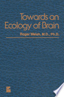 Towards an Ecology of Brain /