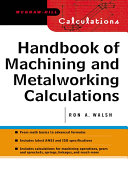 Handbook of machining and metalworking calculations /