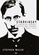 Stravinsky : a creative spring : Russia and France, 1882-1934 /