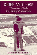 Grief and loss : theories and skills for helping professionals /