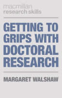 Getting to grips with doctoral research /