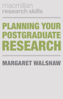 Planning your postgraduate research /