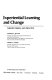 Experiential learning and change : theory design and practice /
