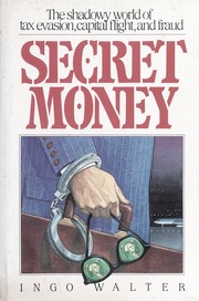 $ecret mony : the world of international financial secrecy /