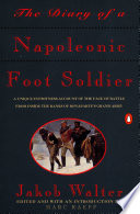 The diary of a Napoleonic foot soldier /