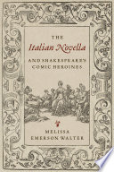 The Italian novella and Shakespeare's comic heroines /