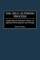 The self-altering process : exploring the dynamic nature of lifestyle development and change /