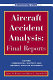 Aircraft accident analysis : final reports /