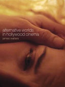 Alternative worlds in Hollywood cinema : resonance between realms /