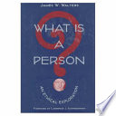 What is a person? : an ethical exploration /